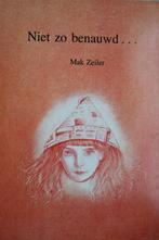 Niet zo benauwd ...................., Mak Zeiler, Christendom | Protestants, Ophalen of Verzenden, Zo goed als nieuw