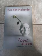 Loes den Hollander - Nooit alleen, Boeken, Thrillers, Ophalen of Verzenden, Zo goed als nieuw, Nederland, Loes den Hollander