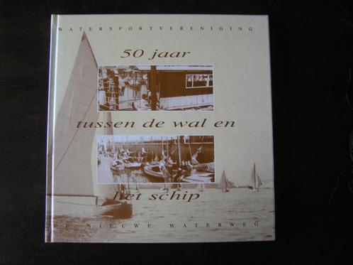 Schiedam: 50 jaar tussen wal en schip. Watersportvereniging, Boeken, Geschiedenis | Stad en Regio, Zo goed als nieuw, 20e eeuw of later