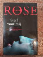 Karen Rose Sterf voor mij, Karen Rose, Ophalen of Verzenden, Zo goed als nieuw, Nederland
