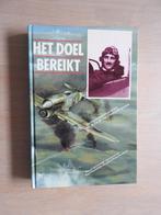 Het doel bereikt. Oorlogsherinneringen R.J.E.M. van Bergmann, Ophalen of Verzenden, Tweede Wereldoorlog, Zo goed als nieuw, Overige onderwerpen