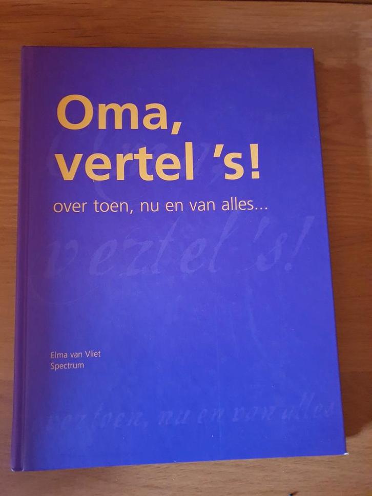 Oma, vertel 's! - Elma van Vliet, Boeken, Biografieën, Zo goed als nieuw, Overige, Ophalen of Verzenden