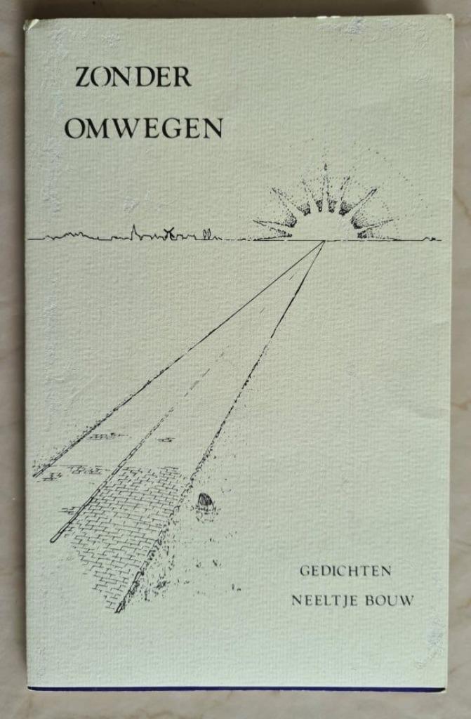 Neeltje Bouw - Zonder Omwegen - Stichting Zending, Boeken, Gedichten en Poëzie, Zo goed als nieuw, Eén auteur, Ophalen of Verzenden