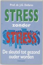 Stress zonder stress - Prof.dr. JG Defares, Boeken, Ophalen of Verzenden, Zo goed als nieuw, Gezondheid en Conditie