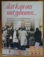 Dat kan ons niet gebeuren, Boeken, Oorlog en Militair, Ophalen of Verzenden, Algemeen, Meerdere auteurs, Tweede Wereldoorlog