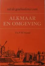 Uit de geschiedenis van Alkmaar en omgeving, Boeken, Ophalen of Verzenden, Th. P.H. Wortel, 20e eeuw of later, Gelezen