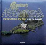 De bovenkant van Nederland - Holland from the top, Ophalen of Verzenden, Zo goed als nieuw, Fotografen