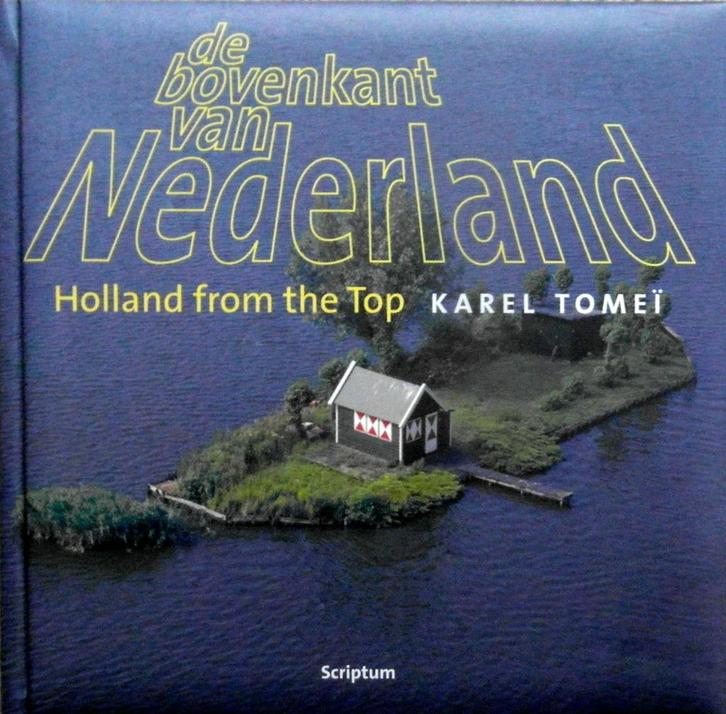 De bovenkant van Nederland - Holland from the top, Boeken, Kunst en Cultuur | Fotografie en Design, Zo goed als nieuw, Fotografen