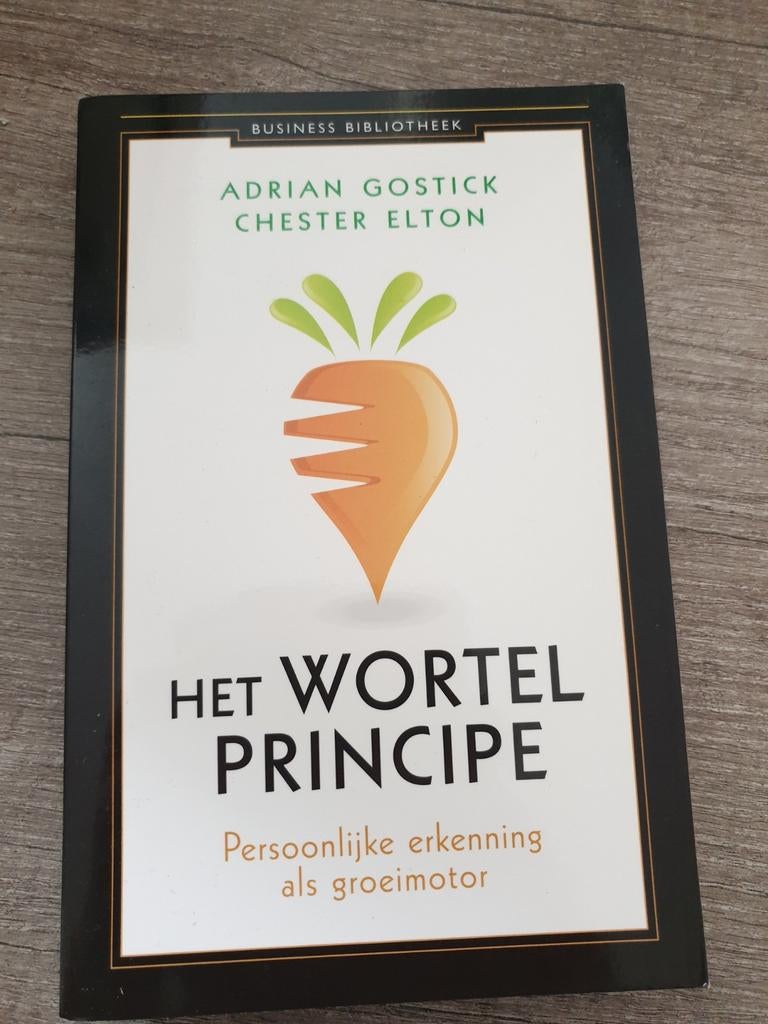 Het Wortel Principe - Adrian Gostick, Chester Elton, Ophalen of Verzenden, Gelezen, Management, Adrian Gostick, Chester Elton