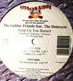 The Gabber friends feat. the Destroyer - Jump up you bastard, Cd's en Dvd's, Vinyl | Dance en House, Ophalen of Verzenden, Techno of Trance
