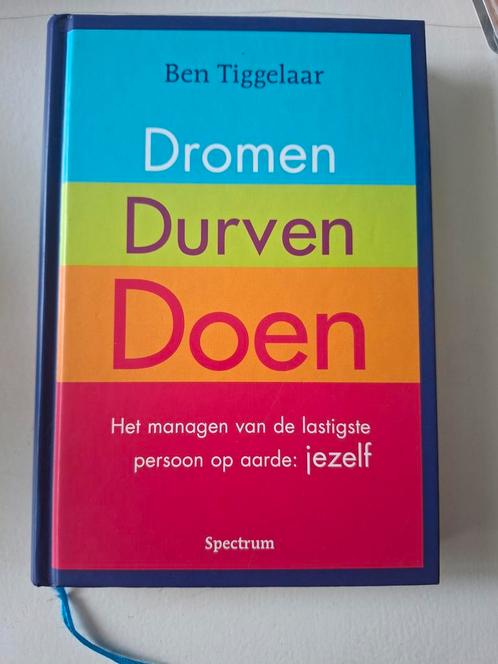 Dromen, Durven, Doen - Ben Tiggelaar (Zo goed als nieuw), Boeken, Psychologie, Zo goed als nieuw, Overige onderwerpen, Ophalen of Verzenden