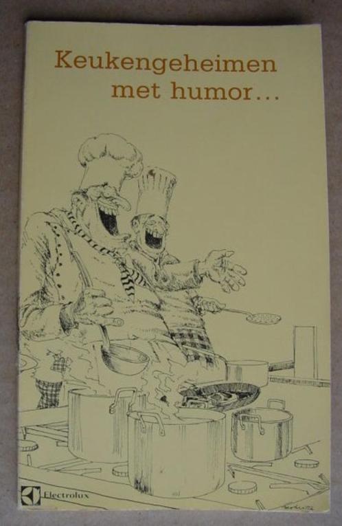Keukengeheimen met Humor-Eli Asser-Maitre Pierre- Bert Witte, Boeken, Kookboeken, Zo goed als nieuw, Voorgerechten en Soepen, Hoofdgerechten