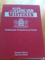 Als de dag van gisteren Honderd jaar Friesland en de Friezen, Boeken, Geschiedenis | Stad en Regio, Ophalen, Gelezen