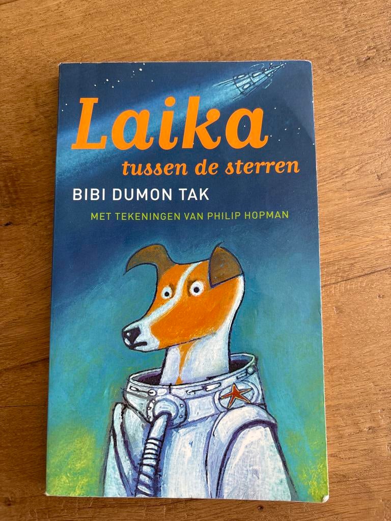 Laika tussen de sterren - Bibi Dumon Tak, Ophalen of Verzenden, Gelezen, Fictie algemeen