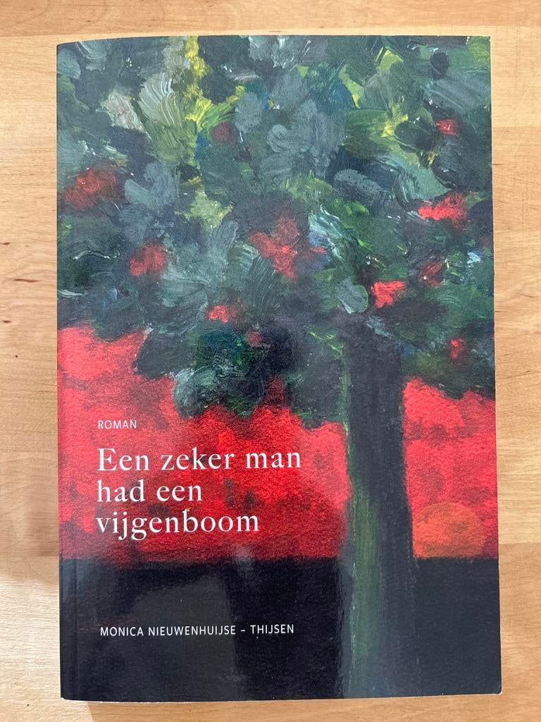 Een zeker man had een vijgenboom - Monica Nieuwenhuijse, Boeken, Ophalen of Verzenden, Gelezen, Nederland
