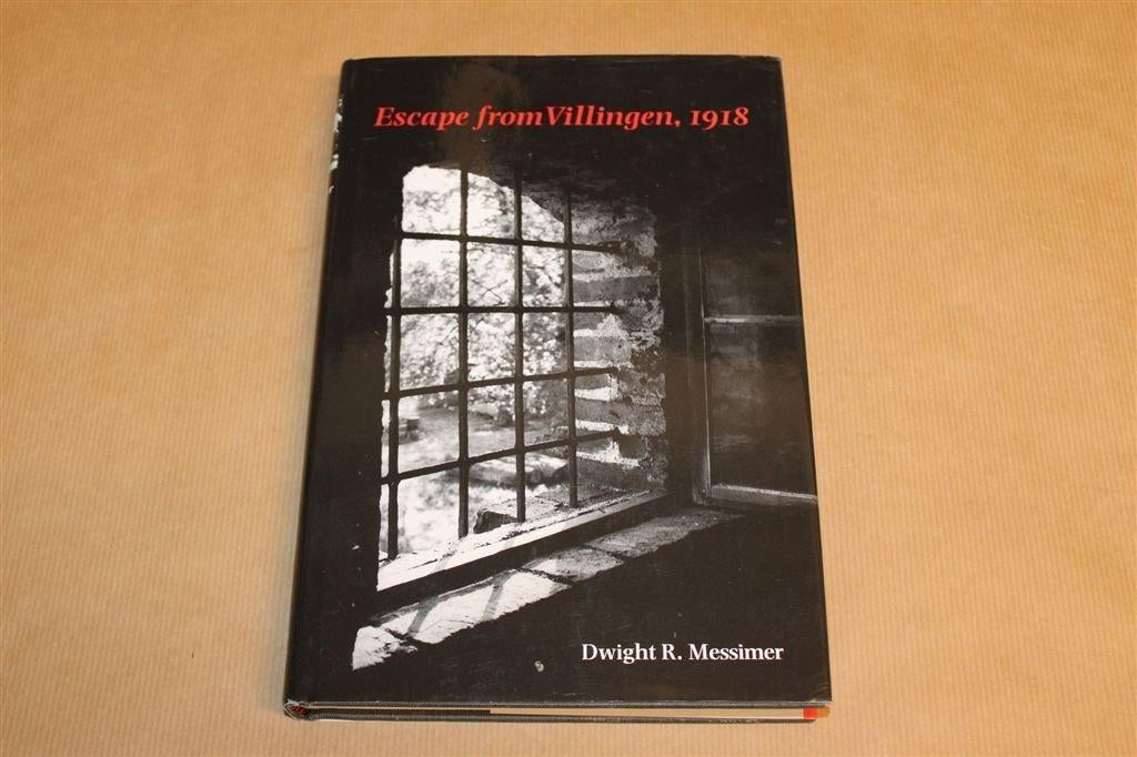 Escape from Villingen 1918 —Ontsnapping Krijgsgevangenen WOI, Boeken, Geschiedenis | Wereld, Ophalen of Verzenden, Gelezen, Europa