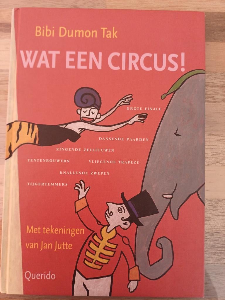 Bibi Dumon Tak - Wat een circus!, Non-fictie, Ophalen of Verzenden, Zo goed als nieuw, Bibi Dumon Tak