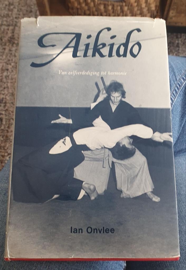 Aikido van zelfverdediging tot harmonie Ian Onvlee, Ophalen of Verzenden, Gelezen, Ian Onvlee, Vechtsport