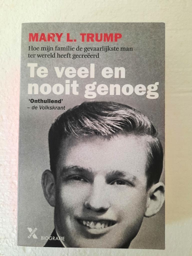 BOEK: TE VEEL EN NOOIT GENOEG – MARY L. TRUMP, Ophalen of Verzenden, Mary L. Trump, Politiek, Zo goed als nieuw