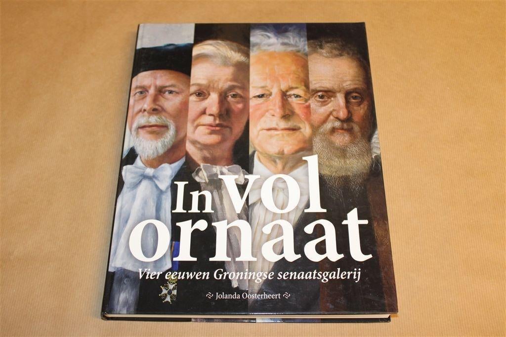 In vol ornaat. 4 eeuwen Groningse senaatsgalerij., Boeken, Geschiedenis | Stad en Regio, Ophalen of Verzenden, Zo goed als nieuw