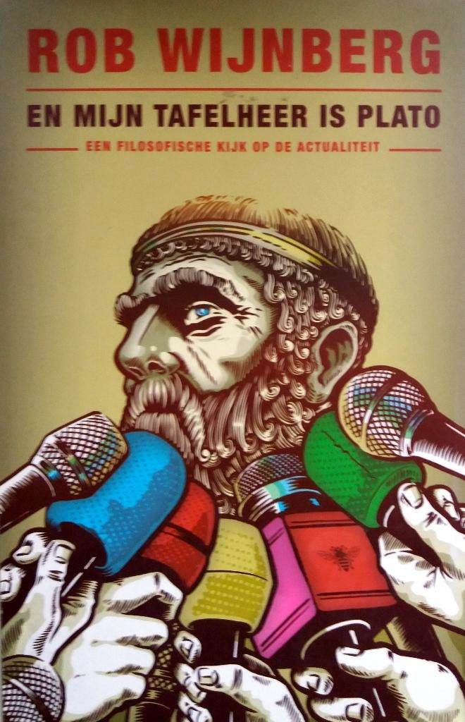 Rob Wijnberg - En mijn tafelheer is Plato, Boeken, Ophalen of Verzenden, Zo goed als nieuw, Wijsbegeerte of Ethiek