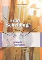 Echt scheiding? Gary Chapman - NIEUW!!, Nieuw, Christendom | Protestants, Ophalen of Verzenden, Gary Chapman