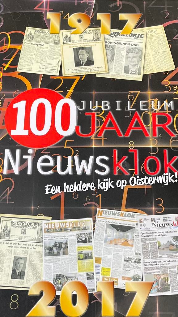 100 jaar Nieuwsklok Oisterwijk 1917 -2017., Ophalen of Verzenden, Zo goed als nieuw