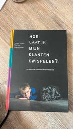 Hoe laat ik mijn klanten kwispelen?, Ophalen of Verzenden, Zo goed als nieuw