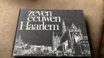 Zeven Eeuwen Haarlem mooi boek, Boeken, Geschiedenis | Stad en Regio, Ophalen of Verzenden, Zo goed als nieuw