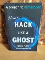 Sparc Flow – How to hack like a ghost, Informatica en Computer, Sparc Flow, Ophalen of Verzenden, Zo goed als nieuw