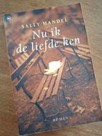 Nu ik de liefde ken, Sally Mandel, Boeken, Ophalen of Verzenden, Zo goed als nieuw