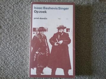 Isaac Bashevis Singer / Op zoek (1989; Privé-domein 114) beschikbaar voor biedingen