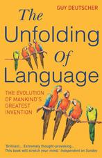Unfolding Of Language - Guy Deutscher, Ophalen of Verzenden, Zo goed als nieuw, HBO