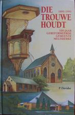 P. Davidse - Die trouwe houdt - 100 jaar GG Meliskerke, Ophalen of Verzenden, Gelezen, Christendom | Protestants