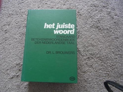 Het juiste woord  L. Brouwers, Boeken, Woordenboeken, Zo goed als nieuw, Nederlands, Overige uitgevers, Ophalen of Verzenden
