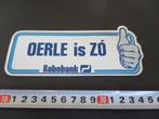 sticker OERLE IS ZÓ duim omhoog rabobank letter 2*, Verzamelen, Ophalen, Zo goed als nieuw, Bedrijf of Vereniging