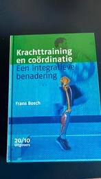 Frans Bosch - Krachttraining en coördinatie, Boeken, Ophalen of Verzenden, Zo goed als nieuw, Frans Bosch