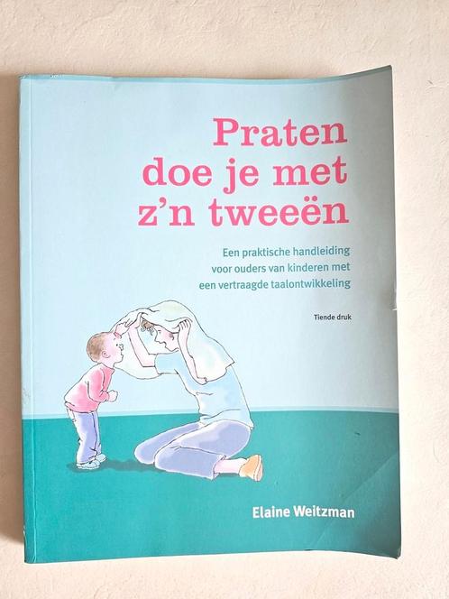 Praten doe je met z'n tweeën Elaine Weitzman, Boeken, Zwangerschap en Opvoeding, Gelezen, Opvoeding tot 6 jaar, Ophalen of Verzenden