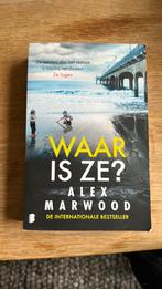 Alex Marwood - Waar is ze?, Ophalen of Verzenden, Zo goed als nieuw, Alex Marwood