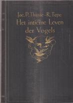 Thijsse, Jac. P., Tepe R - Het intieme leven der vogels 1913, Gelezen, Ophalen of Verzenden, Vogels, Jac. P. Thijsse