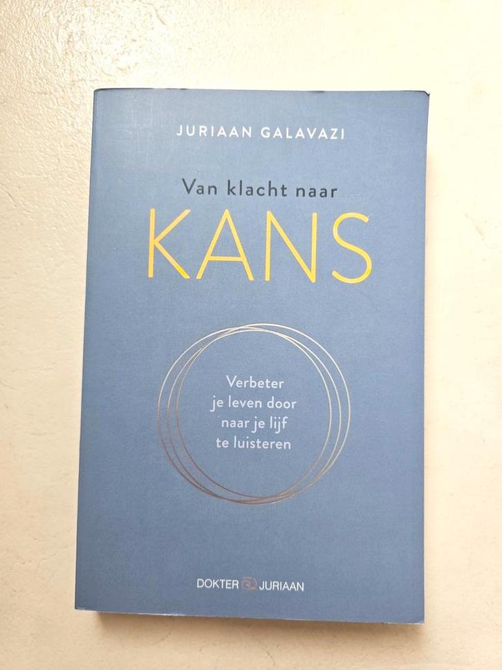 Van klacht naar kans Juriaan Galavazi, Boeken, Psychologie, Zo goed als nieuw, Ophalen of Verzenden