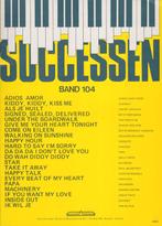 SUCCESSEN - BAND 104, Muziek en Instrumenten, Bladmuziek, Ophalen of Verzenden, Gebruikt, Artiest of Componist, Populair