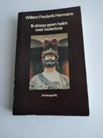W.F. Hermans Ik draag geen helm met vederbos 1e druk 1979, Willem Frederik Hermans, Nederland, Ophalen, Gelezen