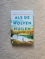 Als de wolven huilen - Kristin Hannah, Ophalen of Verzenden, Zo goed als nieuw, Kristin Hannah