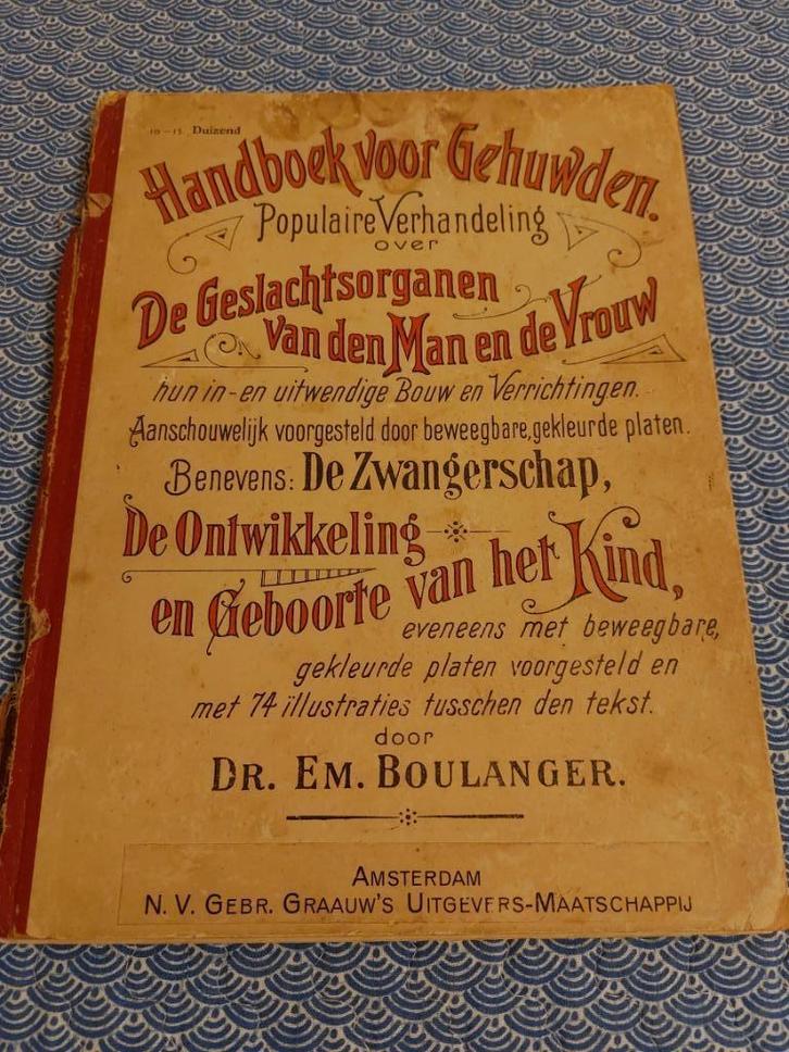 Handboek voor gehuwden, ca 1900, door Dr. Emile Boulanger, Antiek en Kunst, Antiek | Boeken en Bijbels, Ophalen of Verzenden