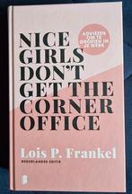 Nice Girls Don't Get The Corner Office - Lois P Frankel, Boeken, Advies, Hulp en Training, Ophalen of Verzenden, Zo goed als nieuw