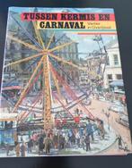 Tussen kermis en carnaval. Herman Aarts Aranka Wijnbeek, Gelezen, Ophalen of Verzenden