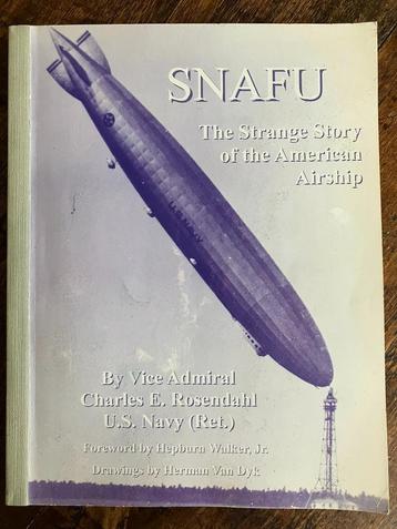 SNAFU THE STRANGE STORY OF THE AMERICAN AIRSHIP. Softcover,2 beschikbaar voor biedingen