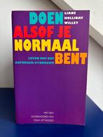 DOEN ALSOF JE NORMAAL BENT | Leven met het Asperger-syndroom, Ophalen of Verzenden, Gelezen, Liane Holliday Willey