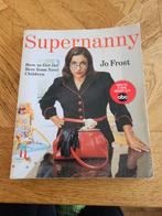 Supernanny - Jo Frost - Opvoedingsboek, Ophalen of Verzenden